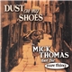 Mick Thomas And The Sure Thing - Dust On My Shoes